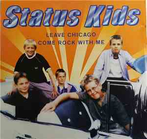 Status Kids - Leave Chicago