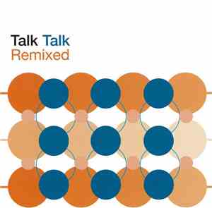 Talk Talk - Remixed