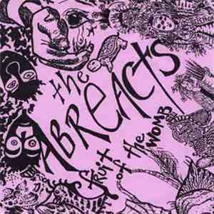 The Abreacts - Fruit Of The Womb