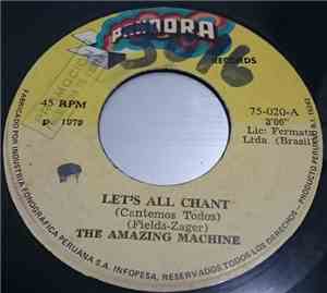 The Amazing Machine - Let's All Chant / Everybody Dance