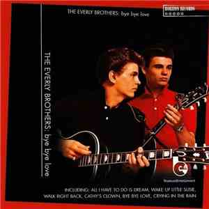 The Everly Brothers - Bye Bye Love