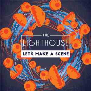 The Lighthouse - Let's Make A Scene