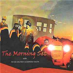 The Morning Set With Peter Daltrey & Damien Youth - The Morning Set
