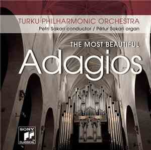 Turku Philharmonic Orchestra, Petri Sakari, Pétur Sakari - The Most Beautiful Adagios