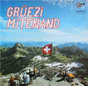 Various - Grüzi Mitenand