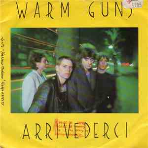 Warm Guns - Arrivederci