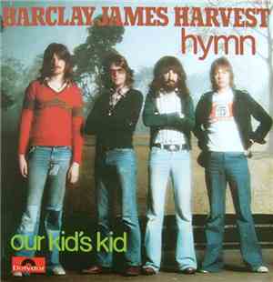 Barclay James Harvest - Hymn / Our Kid's Kid