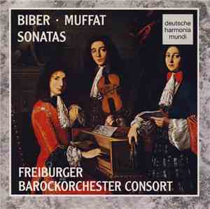 Biber • Muffat, Freiburger Barockorchester Consort - Sonatas