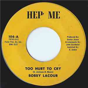 Bobby Lacour - Too Hurt To Cry / I Found What I Wanted