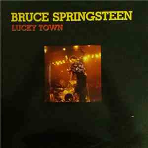 Bruce Springsteen - Lucky Town