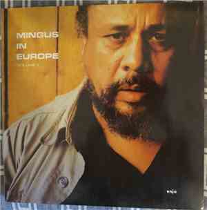 Charles Mingus Quintet Featuring Eric Dolphy - Mingus In Europe Volume II