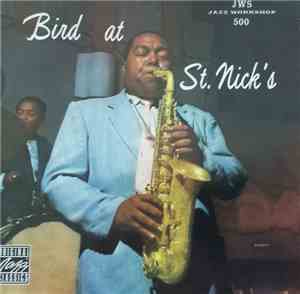 Charlie Parker - Bird At St. Nick's