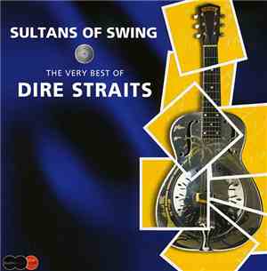 Dire Straits - Sultans Of Swing (The Very Best Of Dire Straits)