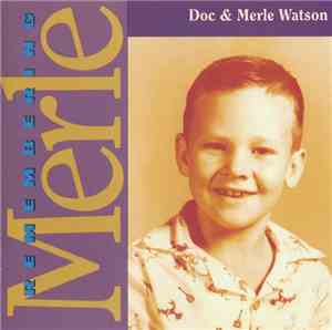 Doc & Merle Watson - Remembering Merle