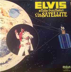 Elvis - Aloha From Hawaii Via Satellite