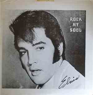 Elvis Presley - Rock My Soul