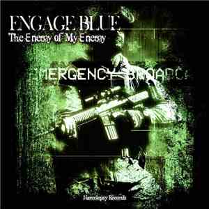 Engage Blue - The Enemy Of My Enemy