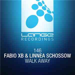 Fabio XB & Linnea Schossow - Walk Away