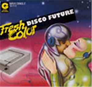 Fresh Color - Disco Future