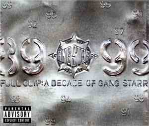 Gang Starr - Full Clip: A Decade Of Gang Starr
