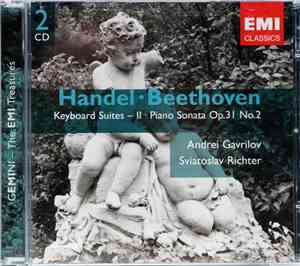 Handel • Beethoven - Andrei Gavrilov, Sviatoslav Richter - Keyboard Suites - II • Piano Sonata Op.31 No.2