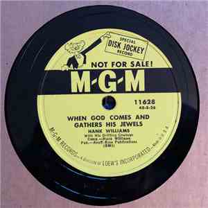 Hank Williams With His Drifting Cowboys - Calling You / When God Comes And Gathers His Jewels