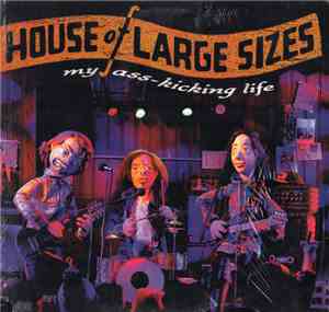 House Of Large Sizes - My Ass-Kicking Life