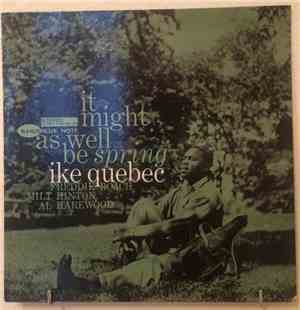 Ike Quebec - It Might As Well Be Spring