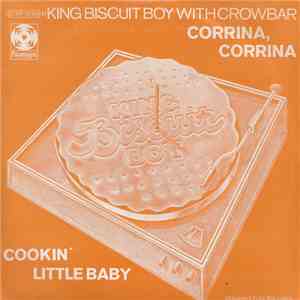 King Biscuit Boy With Crowbar  - Corrina, Corrina / Cookin' Little Baby