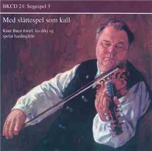 Knut Buen - Sogespel 3: Med Slåttespel Som Kall