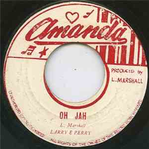Larry & Perry - Oh Jah