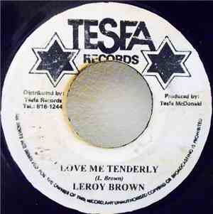 Leroy Brown  - Love Me Tenderly