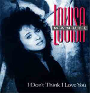 Louisa Manuel - I Don't Think I Love You