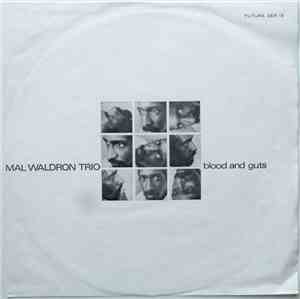 Mal Waldron Trio - Blood And Guts