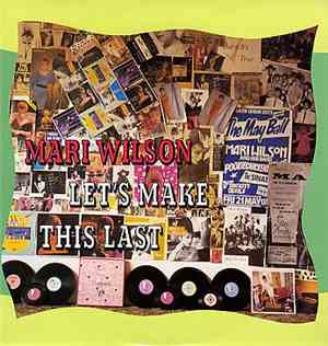 Mari Wilson - Let's Make This Last