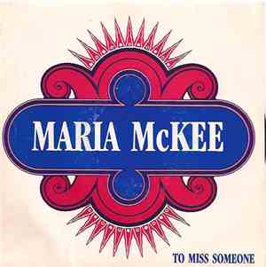 Maria McKee - To Miss Someone