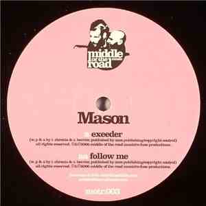 Mason - Exceeder / Follow Me