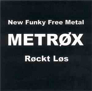Metrøx - Røckt Løs - New Funky Free Metal