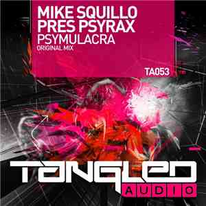 Mike Squillo Pres Psyrax - Psymulacra
