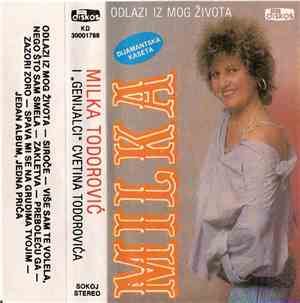 Milka Todorović - Odlazi iz mog zivota