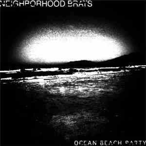 Neighborhood Brats - Ocean Beach Party