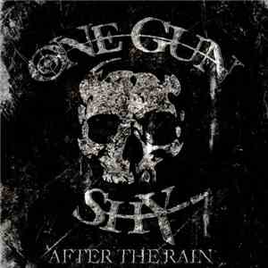 One Gun Shy - After The Rain