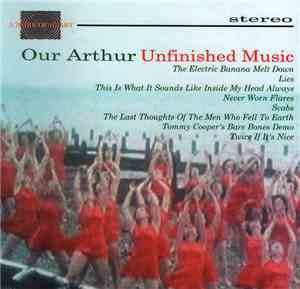 Our Arthur - Unfinished Music