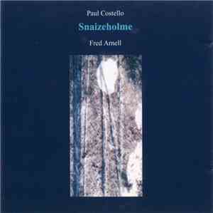 Paul Costello , Fred Arnell - Snaizeholme