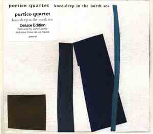 Portico Quartet - Knee-Deep In The North Sea