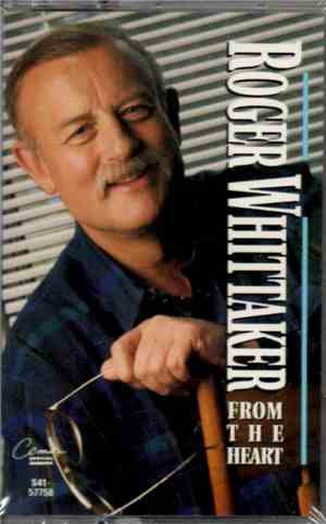 Roger Whittaker - From The Heart