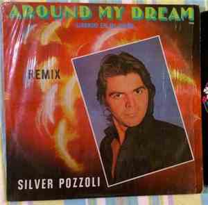Silver Pozzoli - Around My Dream (Remix)