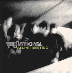 The National - Secret Meeting
