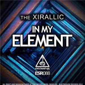 The Xirallic - In My Element