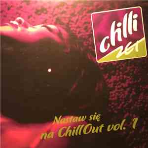 Various - Nastaw Się Na Chill Out Vol.1